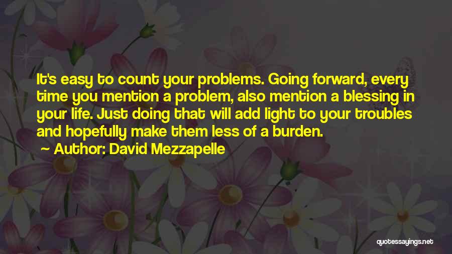 Life Easy Going Quotes By David Mezzapelle