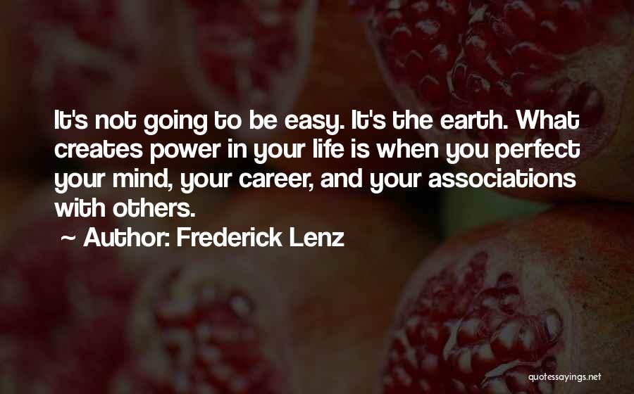 Life Easy Going Quotes By Frederick Lenz