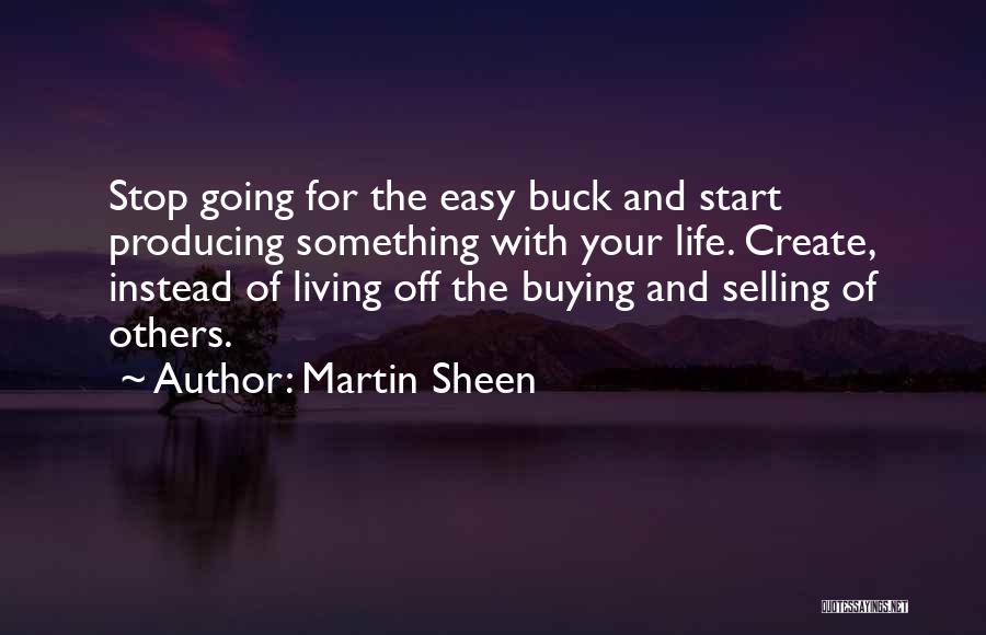 Life Easy Going Quotes By Martin Sheen