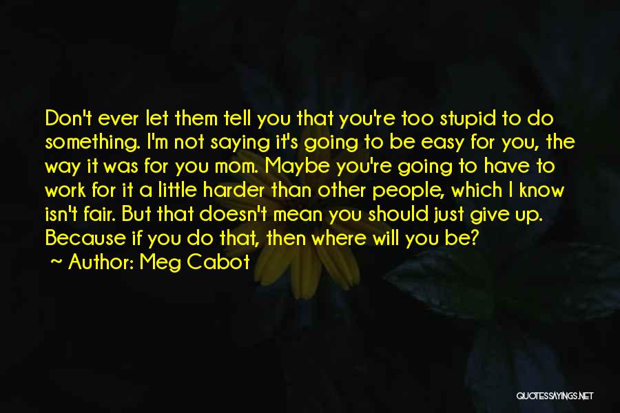 Life Easy Going Quotes By Meg Cabot