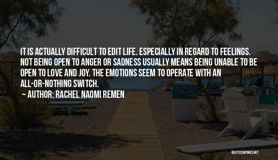 Life Edit Quotes By Rachel Naomi Remen