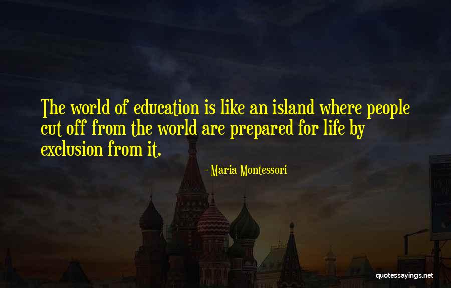 Life Education Quotes By Maria Montessori Life Education Quotes By Maria Montessori