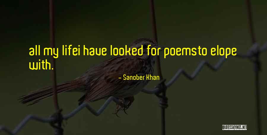 Life Elope Quotes By Sanober Khan