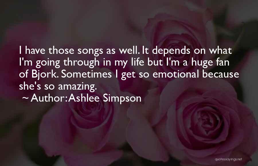 Life Emotional Quotes By Ashlee Simpson