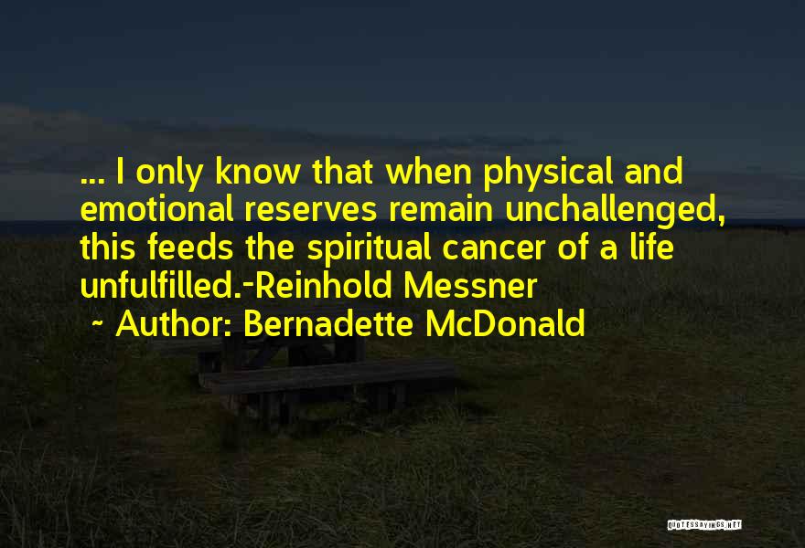 Life Emotional Quotes By Bernadette McDonald