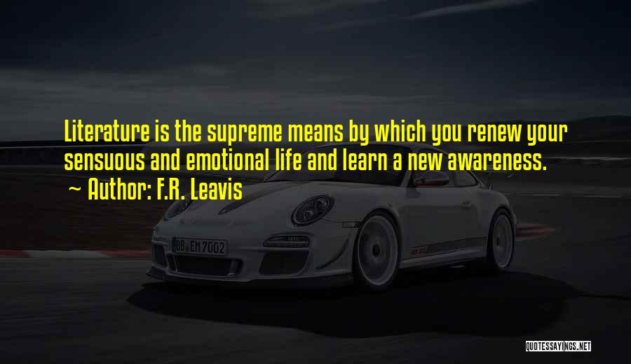 Life Emotional Quotes By F.R. Leavis