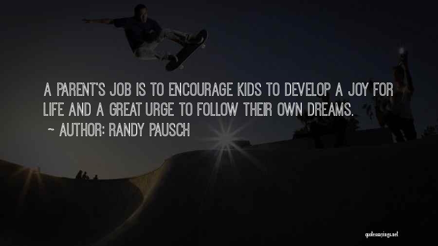 Life Encourage Quotes By Randy Pausch