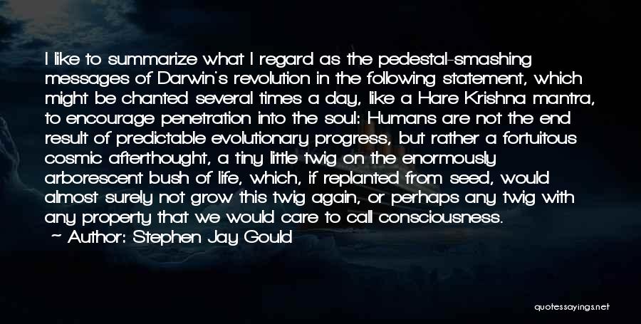 Life Encourage Quotes By Stephen Jay Gould