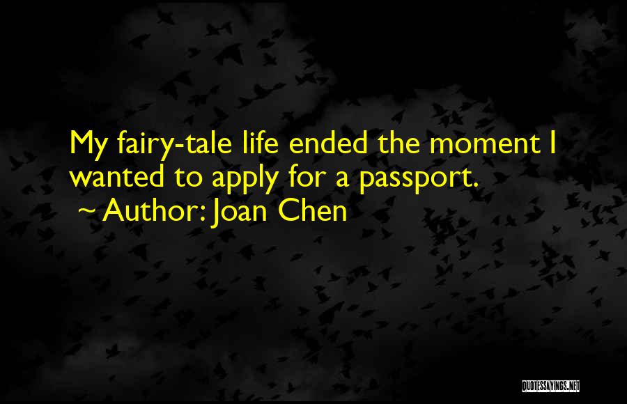 Life Ended Quotes By Joan Chen