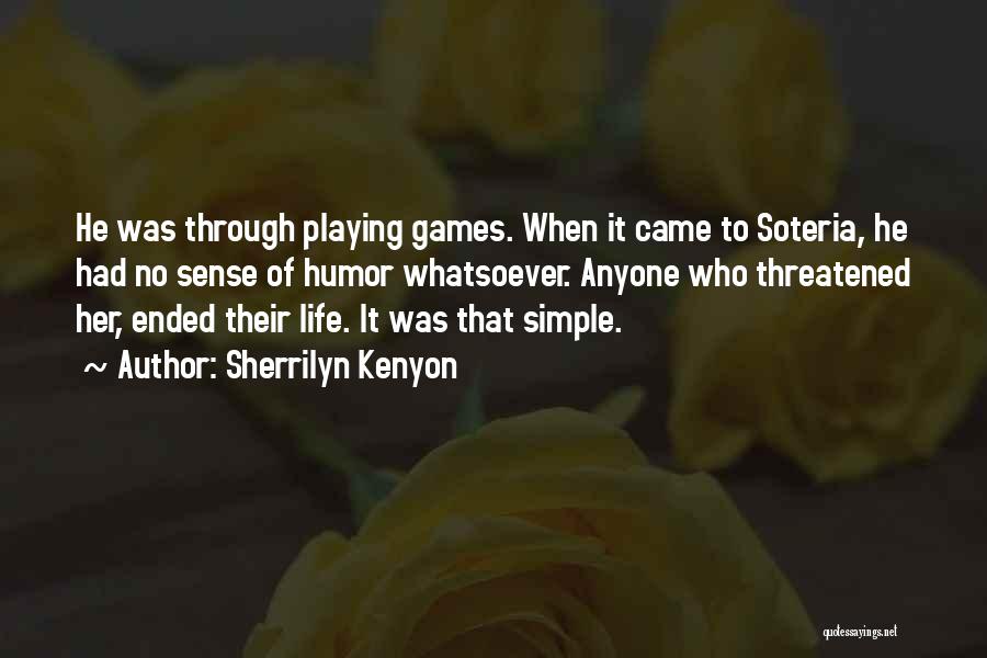 Life Ended Quotes By Sherrilyn Kenyon