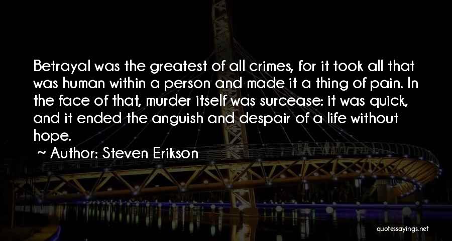 Life Ended Quotes By Steven Erikson