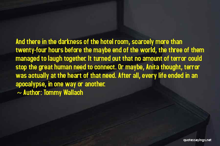 Life Ended Quotes By Tommy Wallach