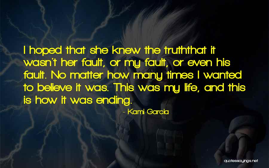 Life Ending Too Soon Quotes By Kami Garcia Life Ending Too Soon Quotes By Kami Garcia