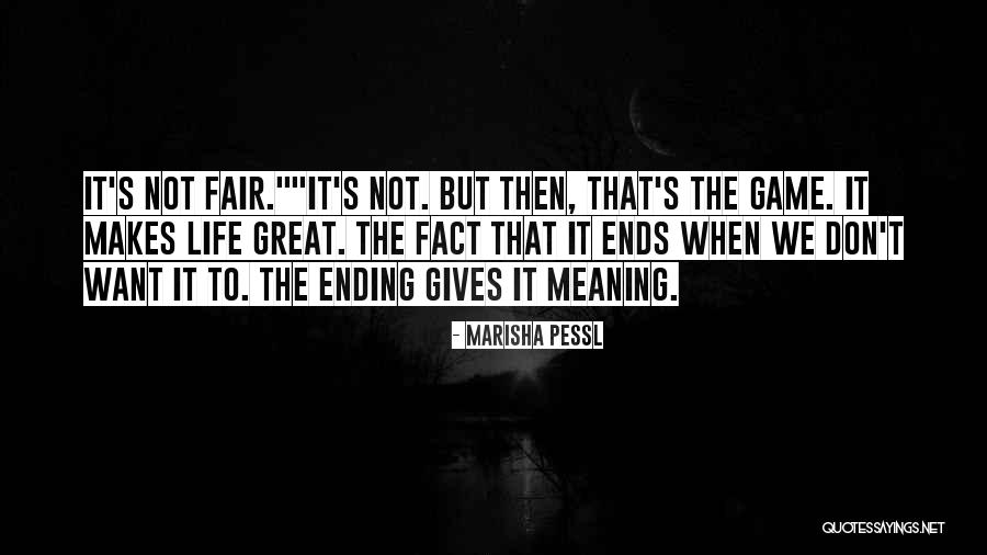 Life Ending Too Soon Quotes By Marisha Pessl Life Ending Too Soon Quotes By Marisha Pessl