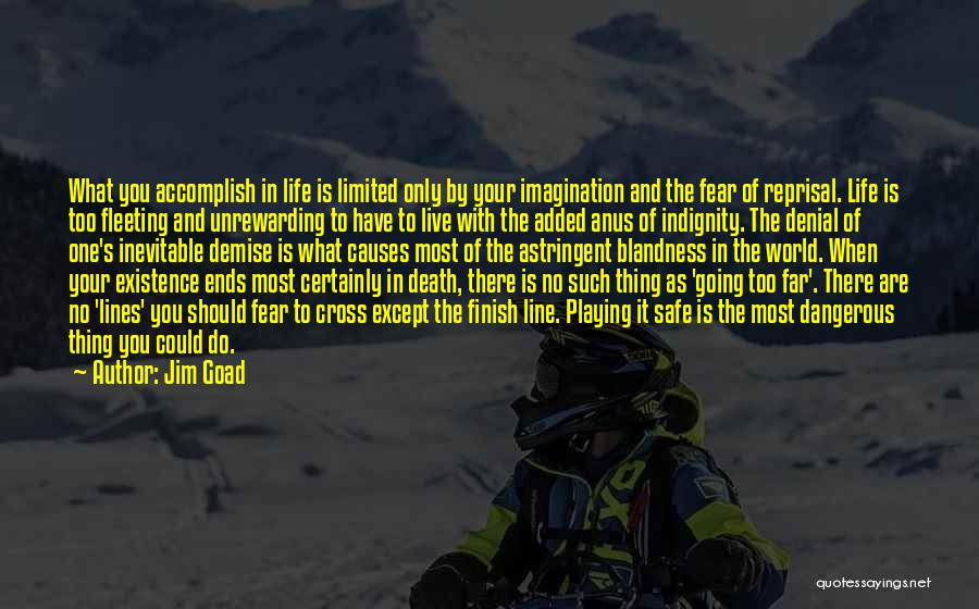 Life Ends Quotes By Jim Goad