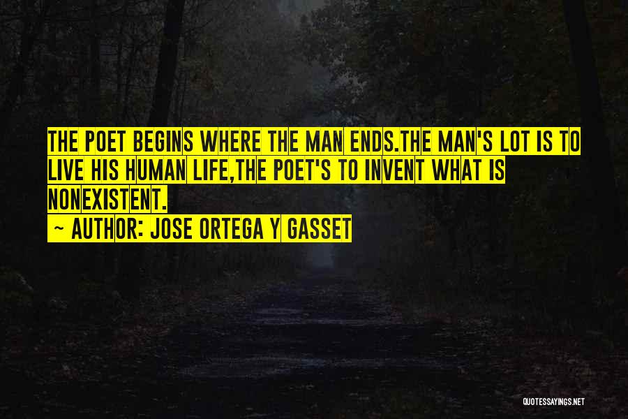 Life Ends Quotes By Jose Ortega Y Gasset