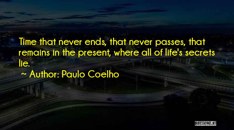 Life Ends Quotes By Paulo Coelho