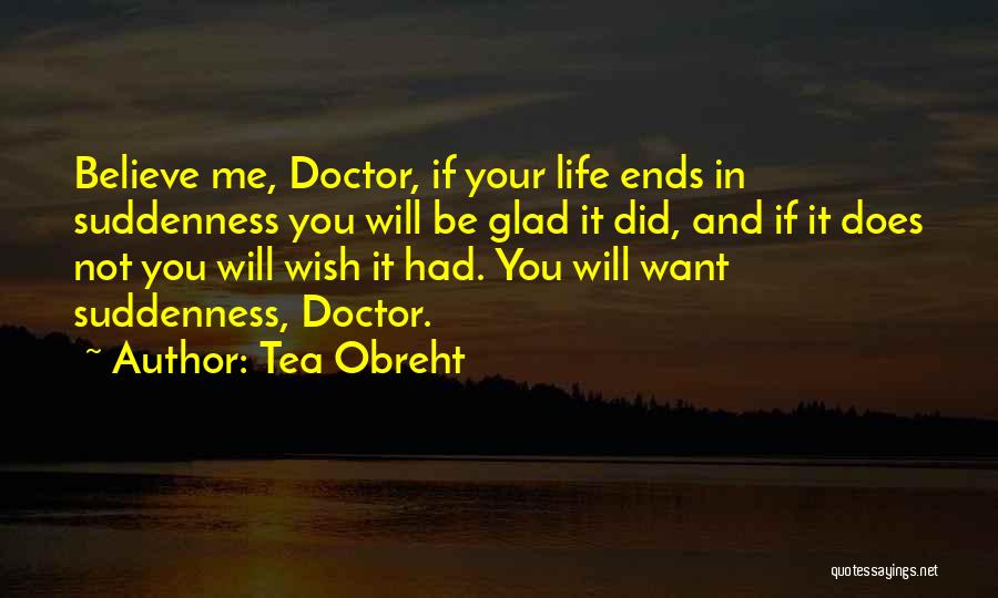 Life Ends Quotes By Tea Obreht