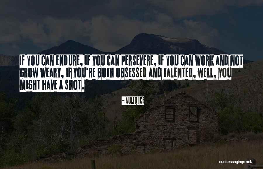 Life Endurance Quotes By Auliq Ice Life Endurance Quotes By Auliq Ice
