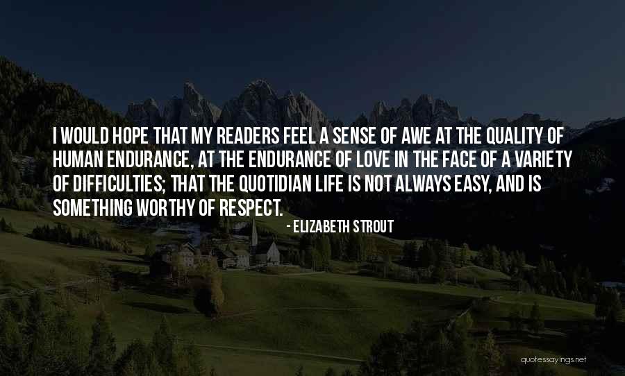 Life Endurance Quotes By Elizabeth Strout Life Endurance Quotes By Elizabeth Strout