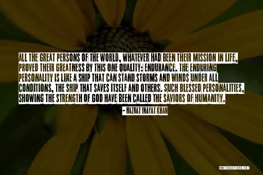 Life Endurance Quotes By Hazrat Inayat Khan Life Endurance Quotes By Hazrat Inayat Khan
