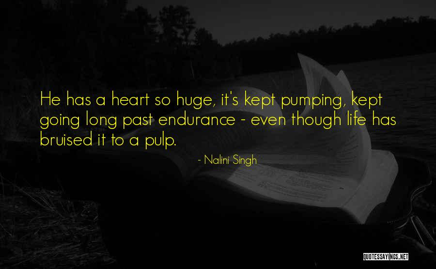 Life Endurance Quotes By Nalini Singh Life Endurance Quotes By Nalini Singh