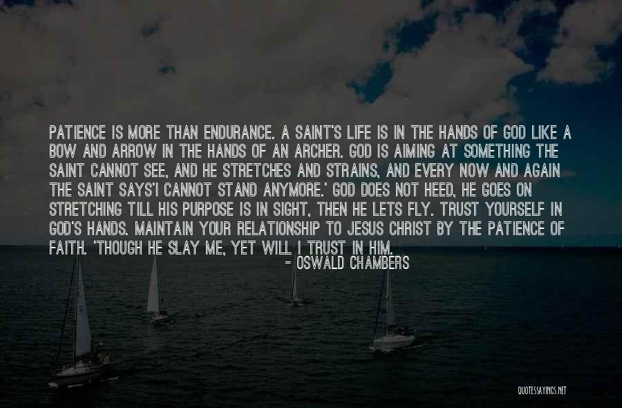 Life Endurance Quotes By Oswald Chambers Life Endurance Quotes By Oswald Chambers