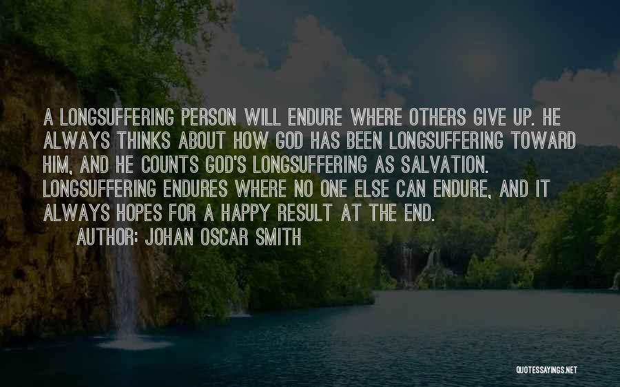 Life Endures Quotes By Johan Oscar Smith