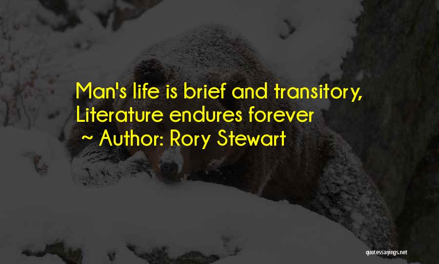 Life Endures Quotes By Rory Stewart