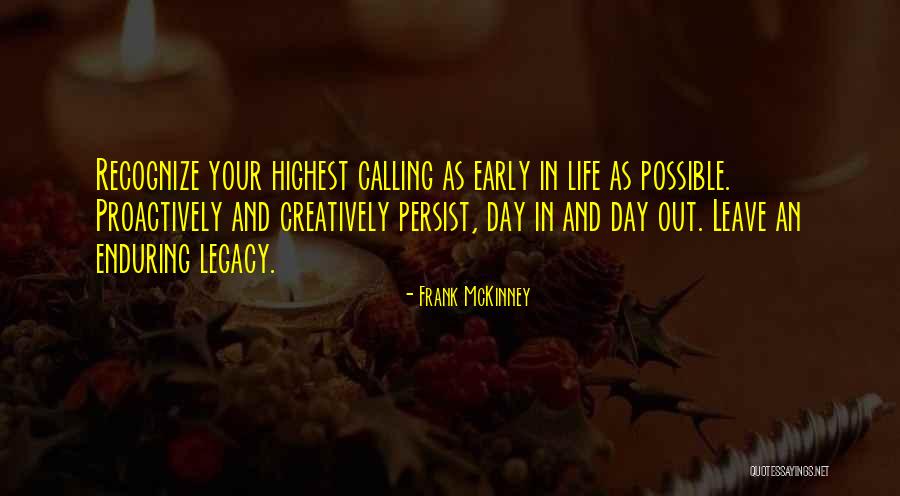 Life Enduring Quotes By Frank McKinney Life Enduring Quotes By Frank McKinney