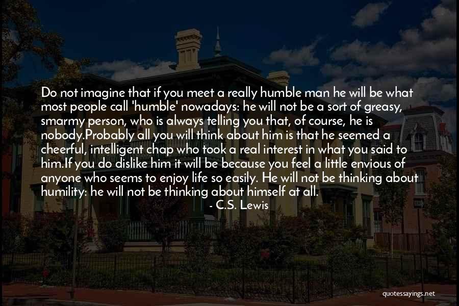 Life Envious Quotes By C.S. Lewis Life Envious Quotes By C.S. Lewis