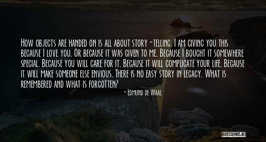 Life Envious Quotes By Edmund De Waal Life Envious Quotes By Edmund De Waal