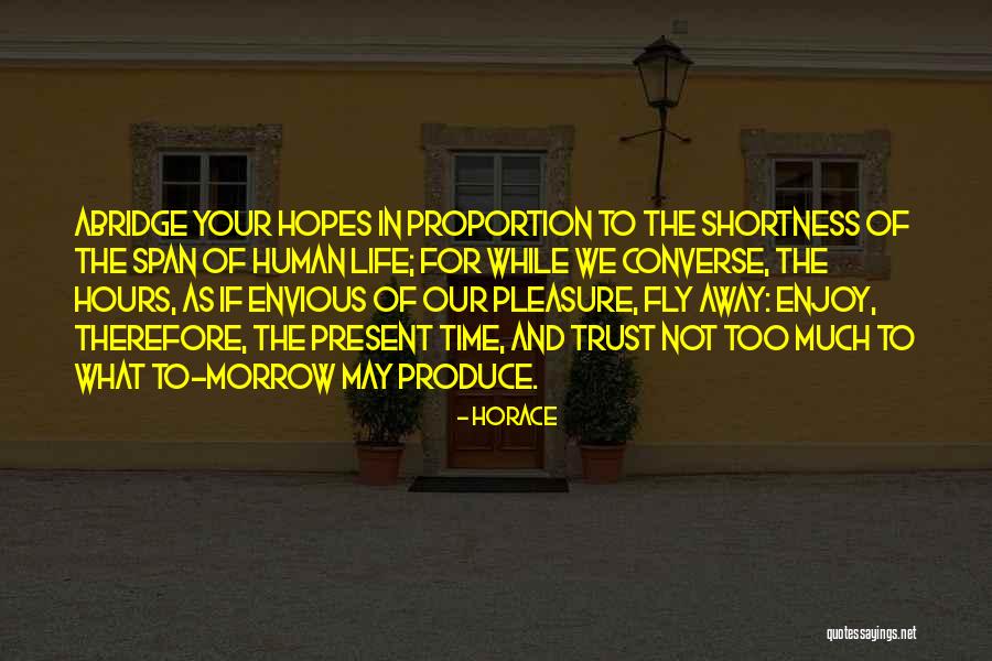 Life Envious Quotes By Horace Life Envious Quotes By Horace