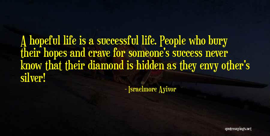 Life Envious Quotes By Israelmore Ayivor Life Envious Quotes By Israelmore Ayivor