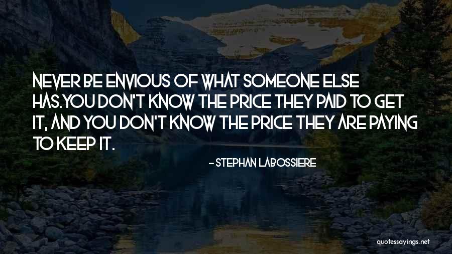 Life Envious Quotes By Stephan Labossiere Life Envious Quotes By Stephan Labossiere