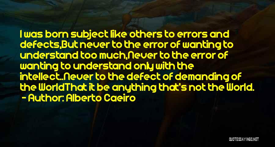 Life Error Quotes By Alberto Caeiro