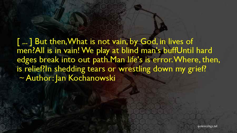 Life Error Quotes By Jan Kochanowski