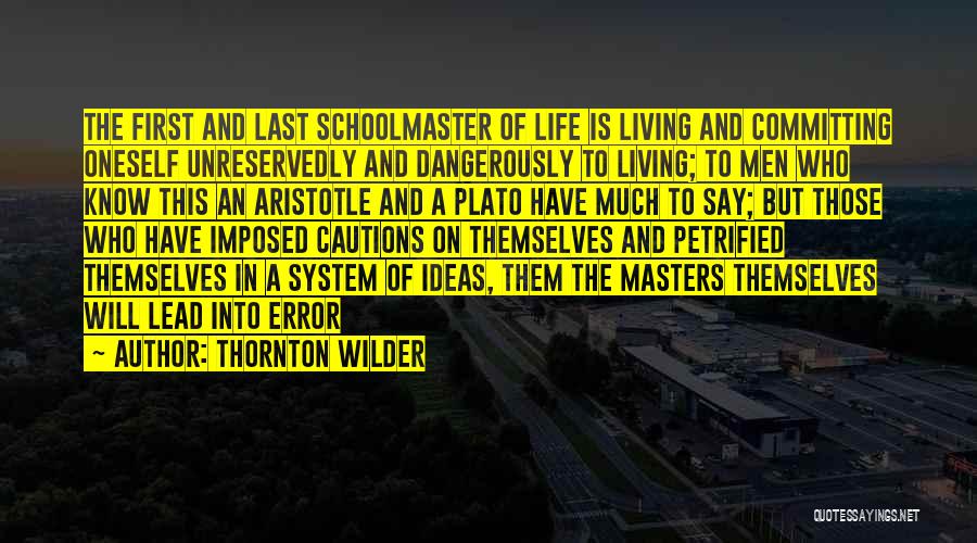 Life Error Quotes By Thornton Wilder