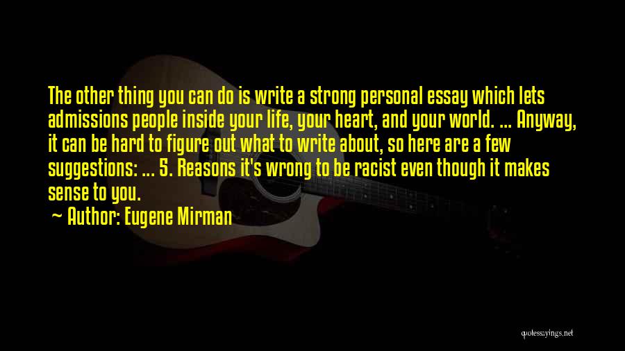 Life Essay Quotes By Eugene Mirman