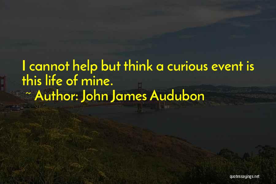 Life Event Quotes By John James Audubon