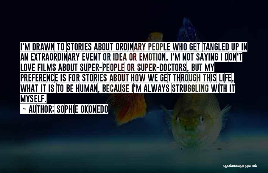 Life Event Quotes By Sophie Okonedo