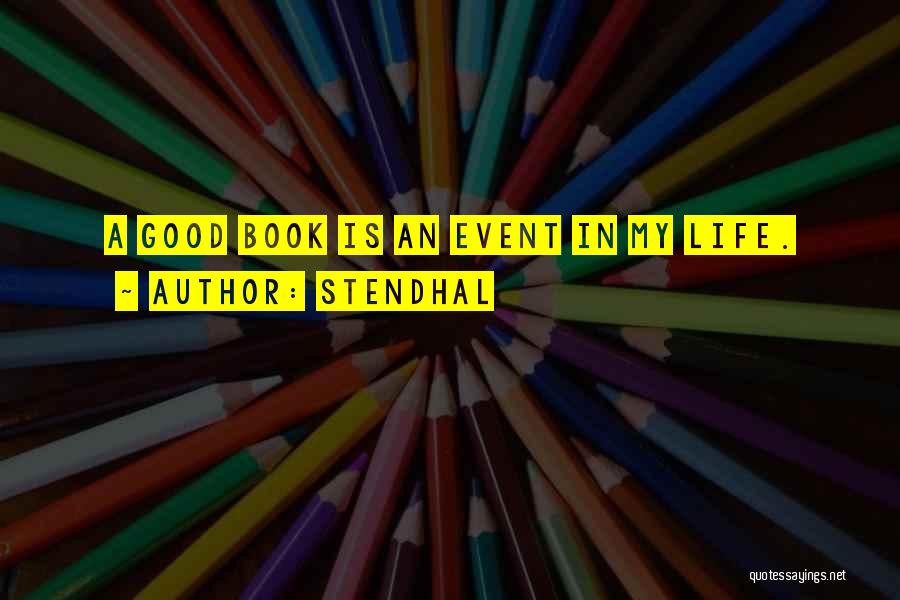 Life Event Quotes By Stendhal