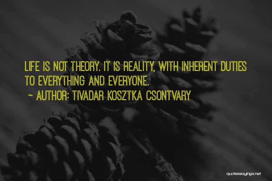 Life Everything Quotes By Tivadar Kosztka Csontvary