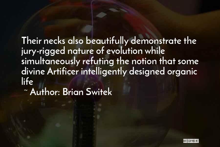 Life Evolution Quotes By Brian Switek