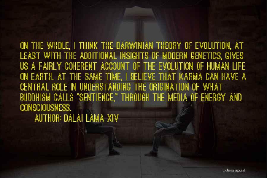 Life Evolution Quotes By Dalai Lama XIV
