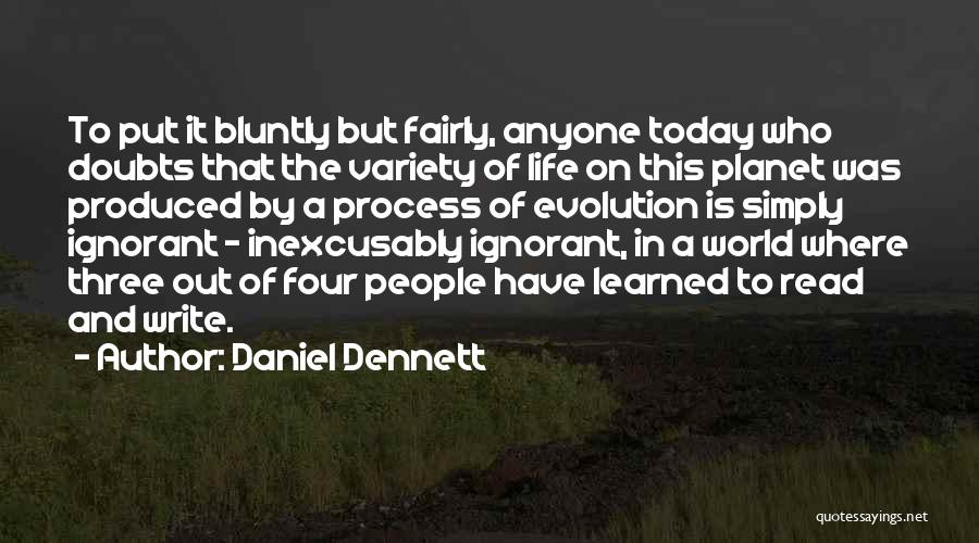 Life Evolution Quotes By Daniel Dennett