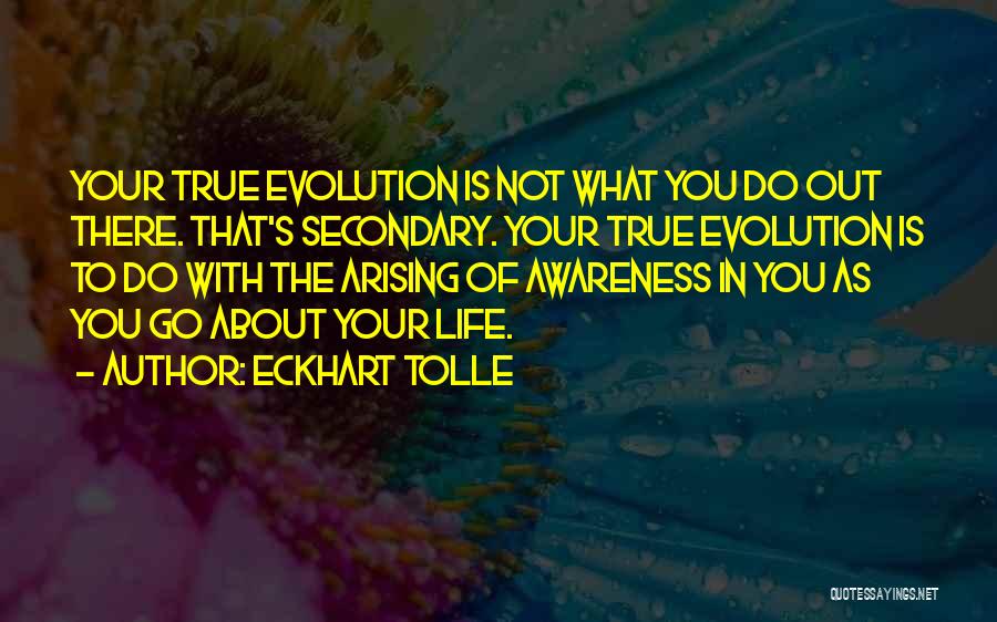 Life Evolution Quotes By Eckhart Tolle
