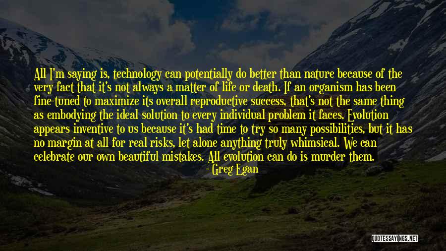 Life Evolution Quotes By Greg Egan