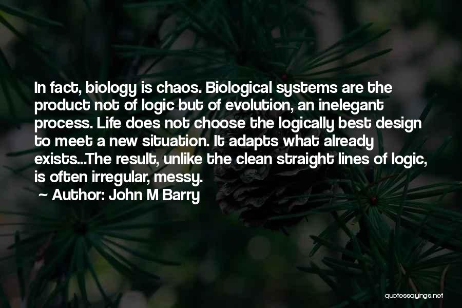 Life Evolution Quotes By John M Barry