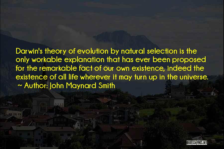 Life Evolution Quotes By John Maynard Smith